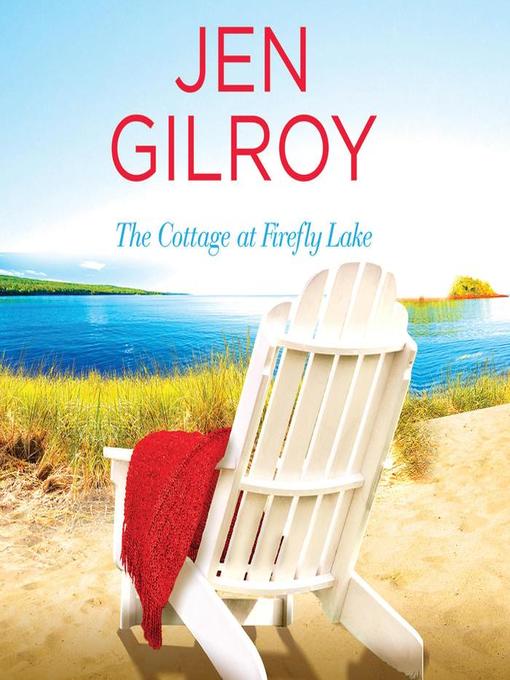 Title details for The Cottage at Firefly Lake by Jen Gilroy - Wait list